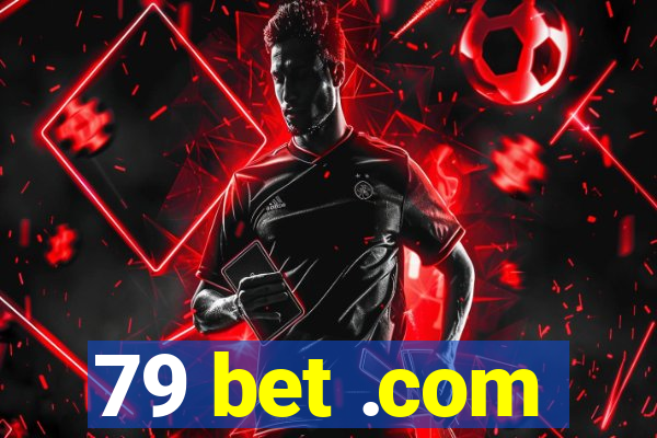 79 bet .com